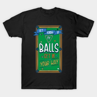 BILLIARDS / POOL: Let Me Know Gift T-Shirt